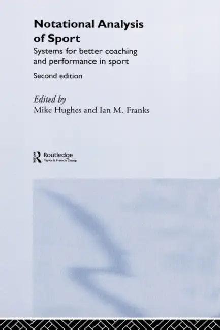 Notational Analysis of Sport (English, Ian Franks | Mike Hughes)
