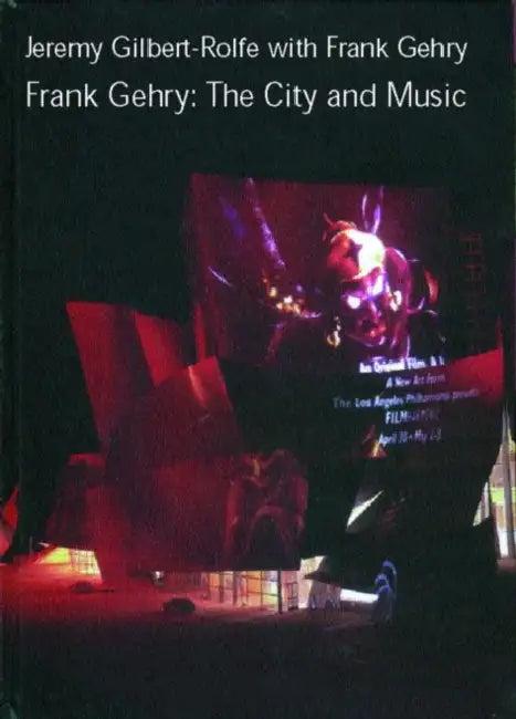 Frank Gehry (English, Jeremy Gilbert-Rolfe | Frank Gehry)
