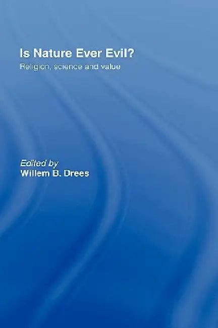 Is Nature Ever Evil? (English, Willem B. Drees)
