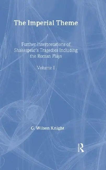 The Imperial Theme (English, G. Wilson Knight)