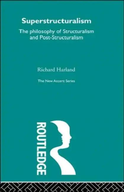 Superstructuralism (English, Richard Harland)