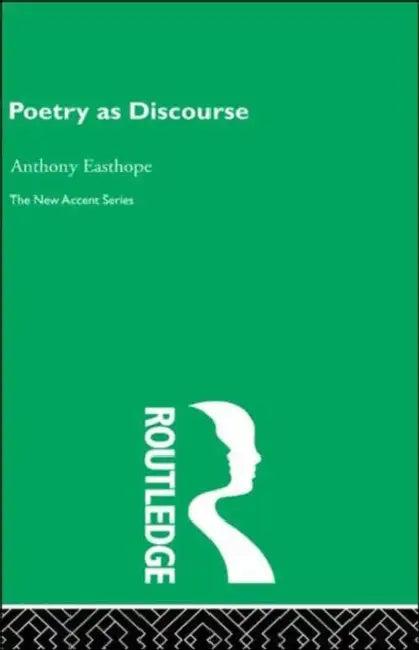 Poetry as Discourse (English, Antony Easthope)