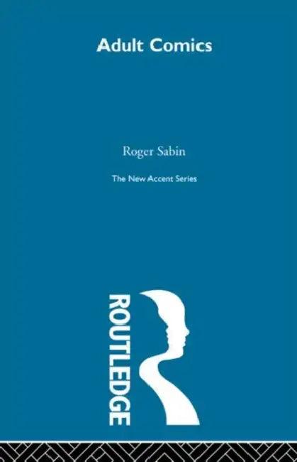 Adult Comics (English, Roger Sabin)