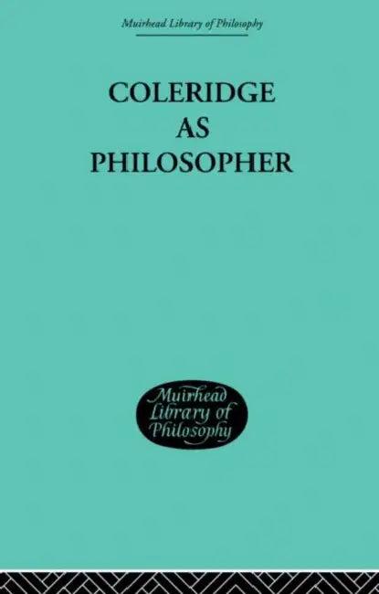 Coleridge as Philosopher (English, John H. Muirhead)