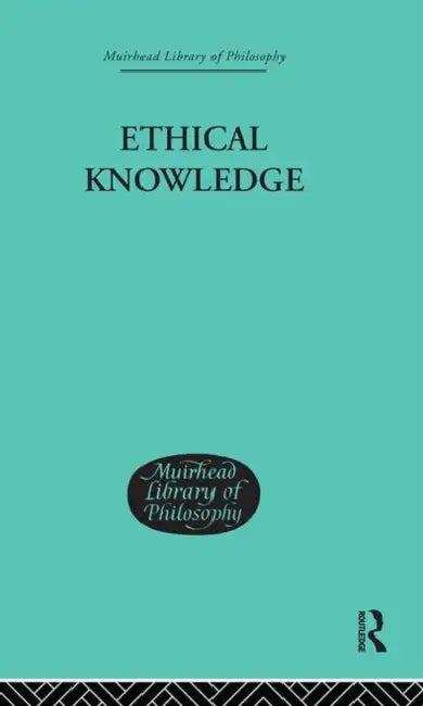 Ethical Knowledge (English, Joel J. Kupperman)