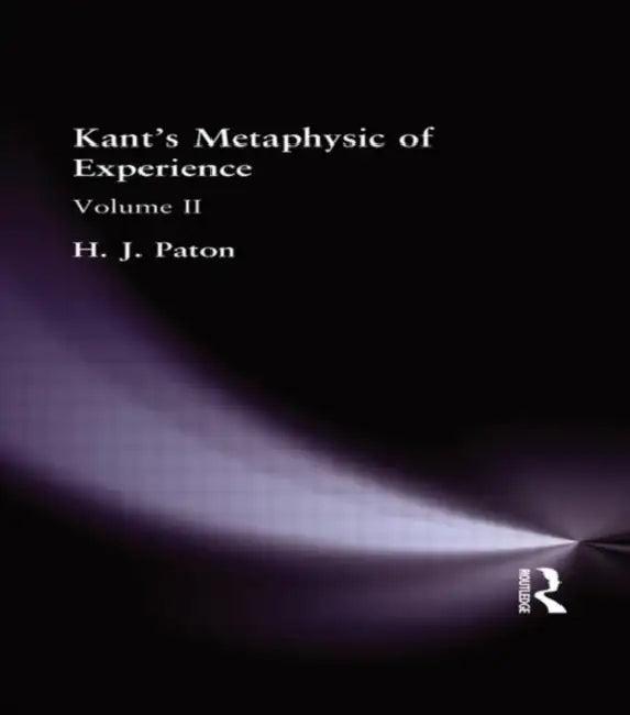 Kant's Metaphysic of Experience (English, H. J. Paton)