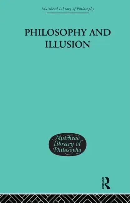 Philosophy and Illusion (English, Morris Lazerowitz)