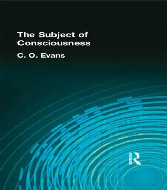 The Subject of Consciousness (English, C. O. Evans)