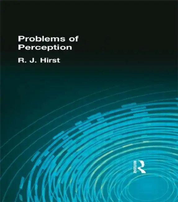 The Problems of Perception (English, R. J. Hirst)