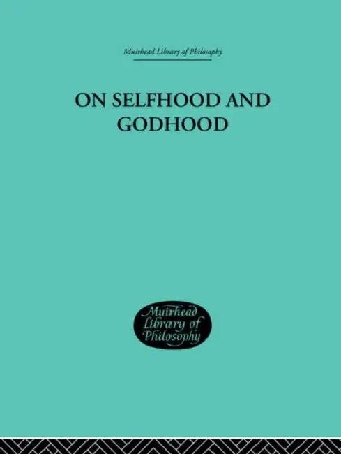 On Selfhood and Godhood (English, C. a. Campbell)