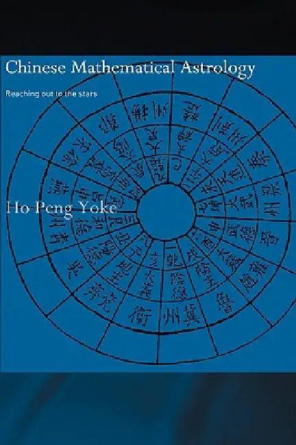 Chinese Mathematical Astrology (English, Ho Peng Yoke)