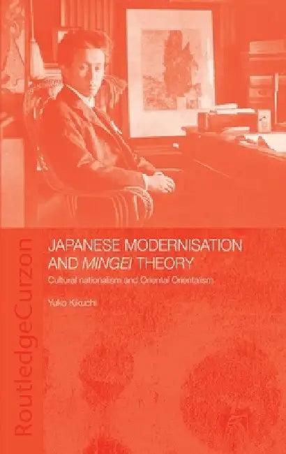 Japanese Modernisation and Mingei Theory (English, Yuko Kikuchi)