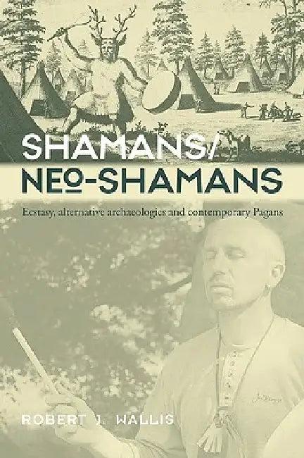 Shamans/Neo-Shamans (English, Robert J. Wallis)