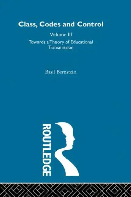 Towards a Theory of Educational Transmissions (English, Basil Bernstein)