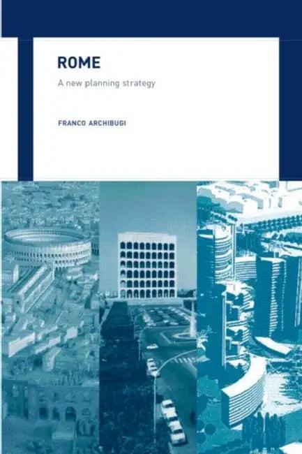 Rome: A New Planning Strategy (English, Franco Archibugi)