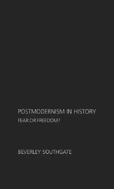 Postmodernism in History (English, Southgate Beverley)