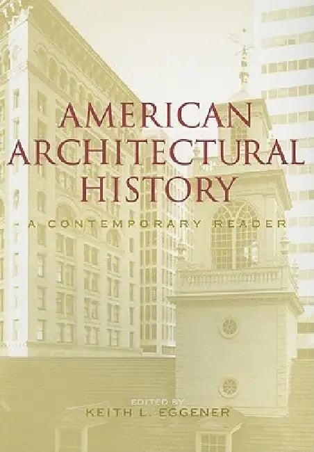 American Architectural History (English, Keith Eggener)