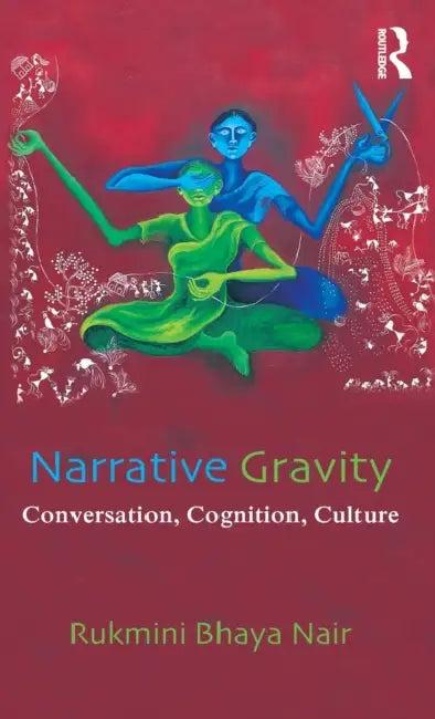 Narrative Gravity (English, Rukmini Bhaya Nair)