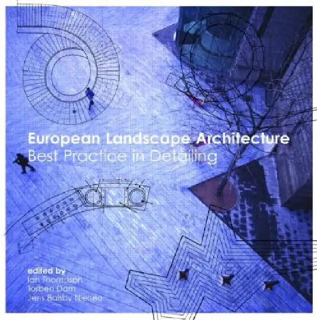 European Landscape Architecture (English, Ian Thompson | Torben Dam | Jens Balsby Nielsen)