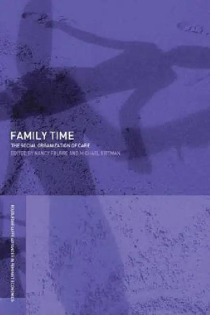 Family Time (English, Michael Bittman | Nancy Folbre)