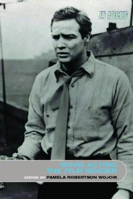 Movie Acting, The Film Reader (English, Pamela Robertson Wojcik)