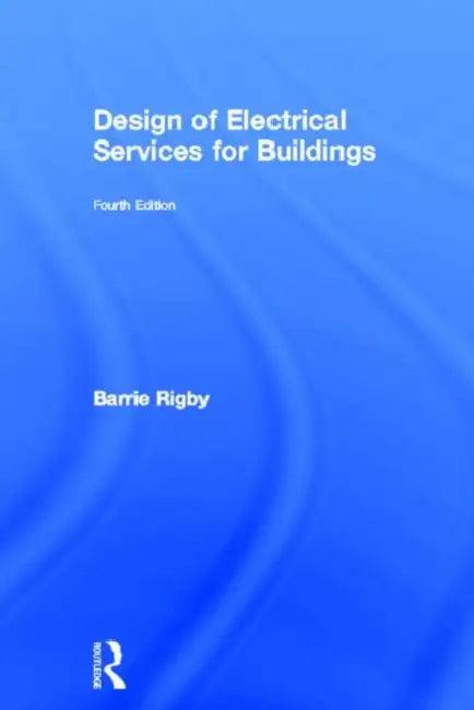 Design of Electrical Services for Buildings (English, Barrie Rigby)