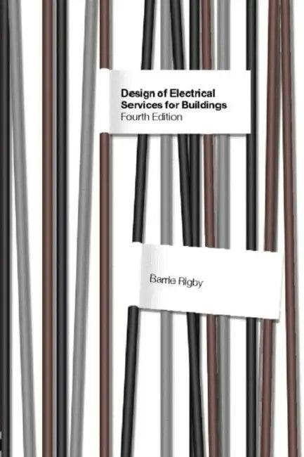 Design of Electrical Services for Buildings (English, Barrie Rigby)