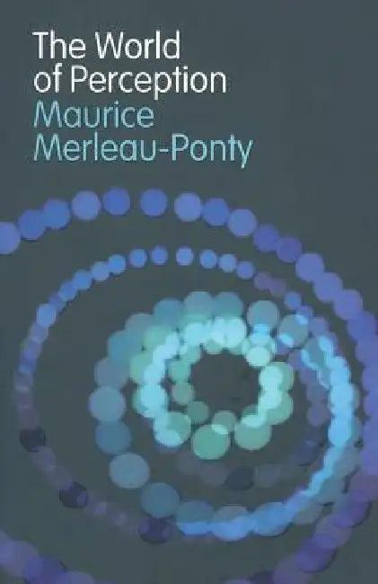 The World of Perception (English, Maurice Merleau-Ponty | Oliver Davis)