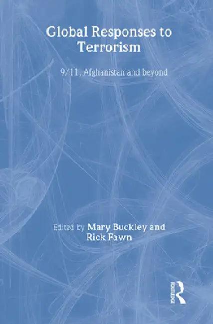 Global Responses to Terrorism (English, Mary Buckley | Rick Fawn)