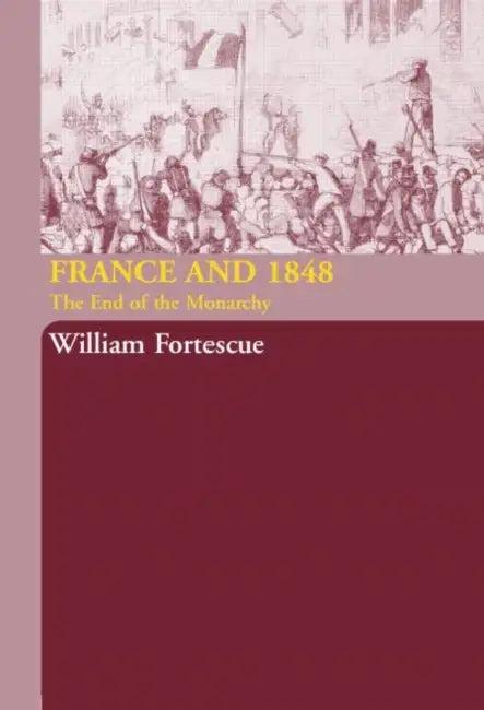 France and 1848 (English, Fortescue William)