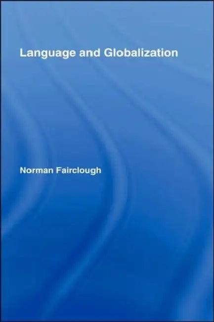 Language and Globalization (English, Norman Fairclough)