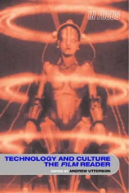 Technology and Culture, the Film Reader (English, Andrew Utterson)