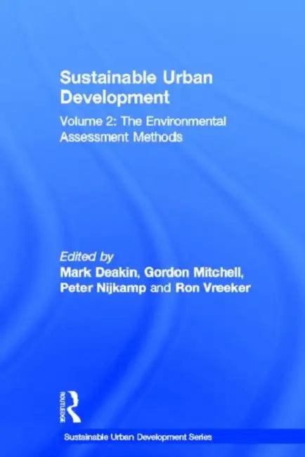 Sustainable Urban Development The Environmental Assessment Methods (English, Mark Deakin | Gordon Mitchell | Vreeker Nijkamp)
