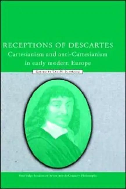 Receptions of Descartes (English, Tad M. Schmaltz)