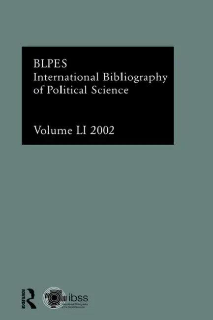 Ibss: Political Science: 2002 Vol.51 (English, Compiled by the British Library of Polit)