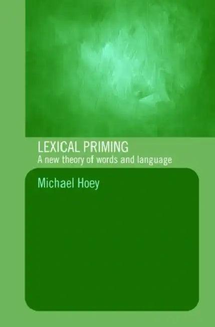 Lexical Priming (English, Michael Hoey)