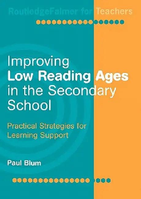 Improving Low-Reading Ages in the Secondary School (English, Paul Blum)
