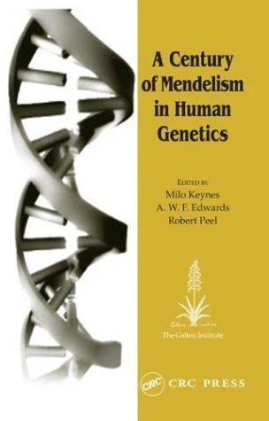 A Century of Mendelism in Human Genetics (English, Milo Keynes | A. W. F. Edwards | Robert Peel)