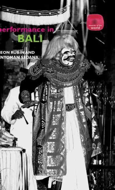 Performance in Bali (English, Leon Rubin | I. Nyoman Sedana)