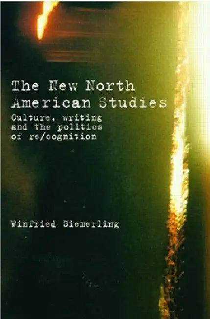 The New North American Studies (English, Winfried Siemerling)