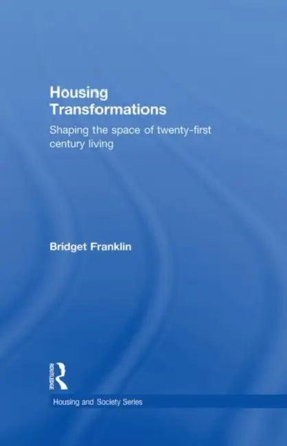 Housing Transformations (English, Bridget Franklin)