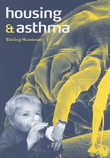 Housing and Asthma (English, Stirling Howieson)
