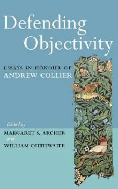 Defending Objectivity (English, Margaret Archer | William Outhwaite)
