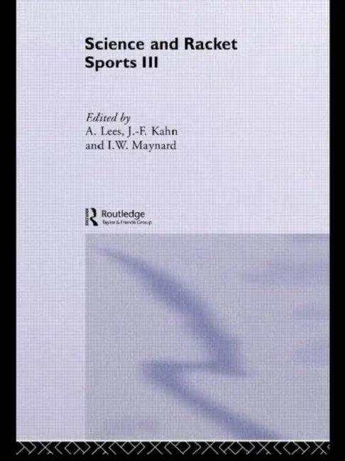 Science and Racket Sports III (English, Jean-Francois Kahn | Adrian Lees | Ian Maynard)