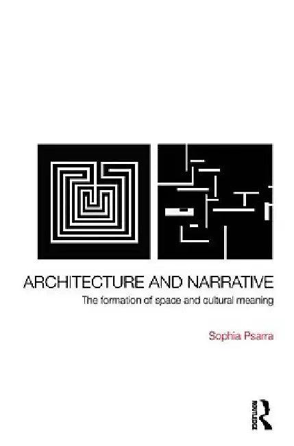 Architecture and Narrative (English, Sophia Psarra)