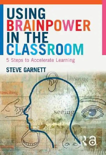 Using Brainpower in the Classroom (English, Steve Garnett)