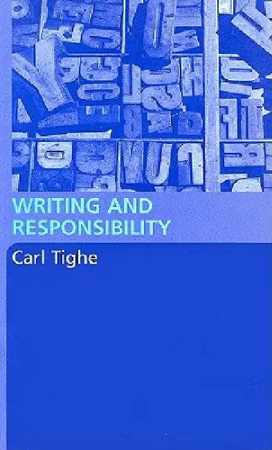 Writing and Responsibility (English, Tighe Carl)
