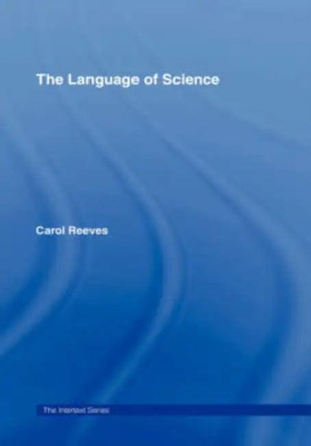 The Language of Science (English, Carol Reeves)