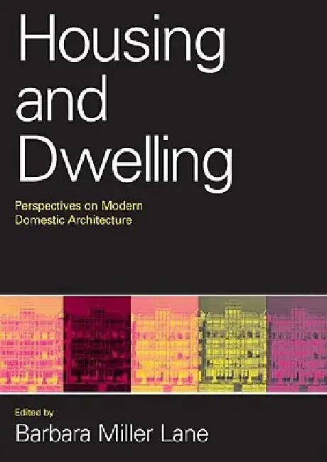 Housing and Dwelling (English, Barbara Miller Lane)