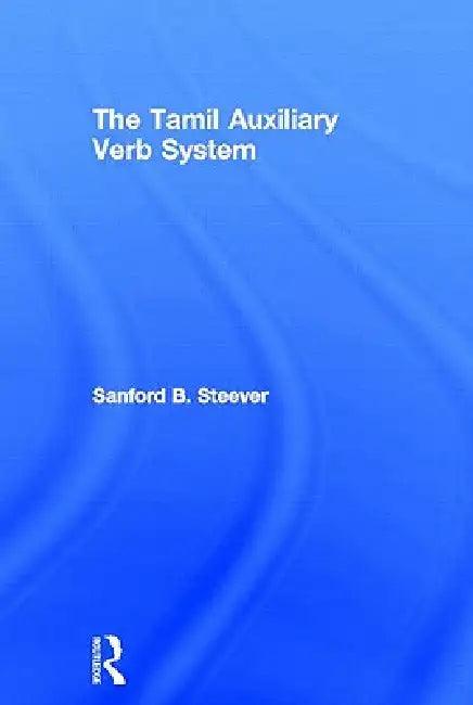 The Tamil Auxiliary Verb System (English, Sanford B. Steever)